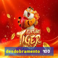 desdobramento 100 dezenas em apenas 6 jogos